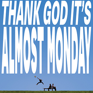 almost monday
